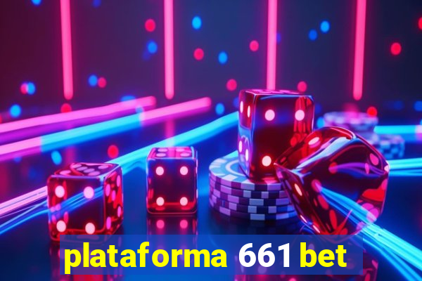 plataforma 661 bet